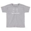 ladies i got your back Toddler T-shirt