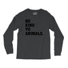 Be Kind To Animals Long Sleeve Shirts