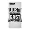 Just One More Cast I Promise iPhone 7 Plus Case