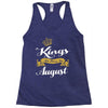 kings are born in august Racerback Tank