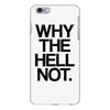 why the hell not iPhone 6/6s Plus Case