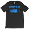 dad to be funny T-Shirt