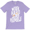 Work Hard, Stay Humble T-Shirt