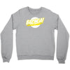 bazinga Crewneck Sweatshirt