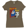 that's no moon Ladies Fitted T-Shirt