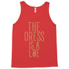 the dress is a lie Tank Top
