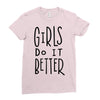 girls do it better Ladies Fitted T-Shirt