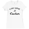 cocaine &amp; caviar t shirt top tee tshirt hipster wasted swag dope and h Ladies Fitted T-Shirt