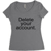 delete your account Women's Triblend Scoop T-shirt