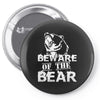 Beware Of The Bear Pin-back button