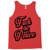 fuck the police Tank Top