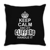Keep Calm And Let Clifford Handle It Throw Pillow