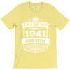 Made In 1941 And Still Awesome T-Shirt