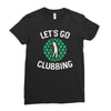 lets go clubbing Ladies Fitted T-Shirt