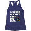 Science It's Like Magic But Real Racerback Tank