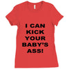 i can kick your babys ass Ladies Fitted T-Shirt
