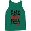 Keep Calm And Kill Zombies Tank Top