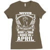 Never Underestimate Dog Rescuer Who Was Born April Ladies Fitted T-Shirt