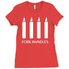 fork handles  four candles   funny Ladies Fitted T-Shirt