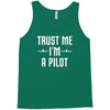 trust me i'm a pilot aviation Tank Top