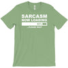 sarcasm now loading mens T-Shirt