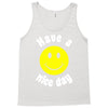 have a nice day Tank Top