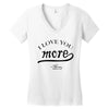 i love you more mom Women's V-Neck T-Shirt