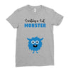 I've Created a Monster Baby Boy Ladies Fitted T-Shirt