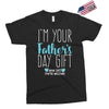 I'm Your Father's Day Gift Mom Says You're Welcome Boy Exclusive T-shirt