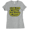aint mama happy aint nobody happy Ladies Fitted T-Shirt