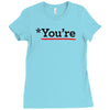 you're Ladies Fitted T-Shirt