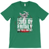 Life After Death Touch My Family And Find Out T-Shirt