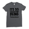 its so exhausting being fabulous Ladies Fitted T-Shirt
