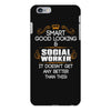 Smart Good Looking Social Worker Doesnt Get Better Than iPhone 6/6s Plus Case