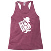 World's Best Dad Ever Racerback Tank