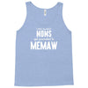 Only The Best Moms Get Promoted To Memaw Tank Top