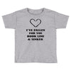 i've fallen for you hook line &amp; sinker Toddler T-shirt