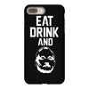 eat drink and b iPhone 8 Plus Case