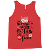 Tough She Be But Little She Is Fierce Tank Top