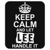 Keep Calm And Let Lee Handle It Mousepad