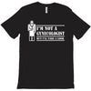 i'm not a gynecologist but i'll take a look T-Shirt