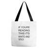 if youre reading this its white and gold Tote Bags