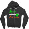 i rish don't get drunk we get awesome Zipper Hoodie