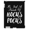It's Just A Bunch Of Hocus Pocus iPad 3 and 4 Case