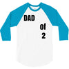 dad of 2 3/4 Sleeve Shirt