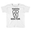tooth doctor Toddler T-shirt