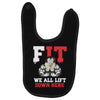 we all lift down here Baby Bibs