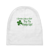 drink like a girl Baby Beanies