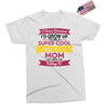 i never dreamed i'd grow up to be a super cool motocross mom but here Exclusive T-shirt