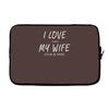 love my wife Laptop sleeve